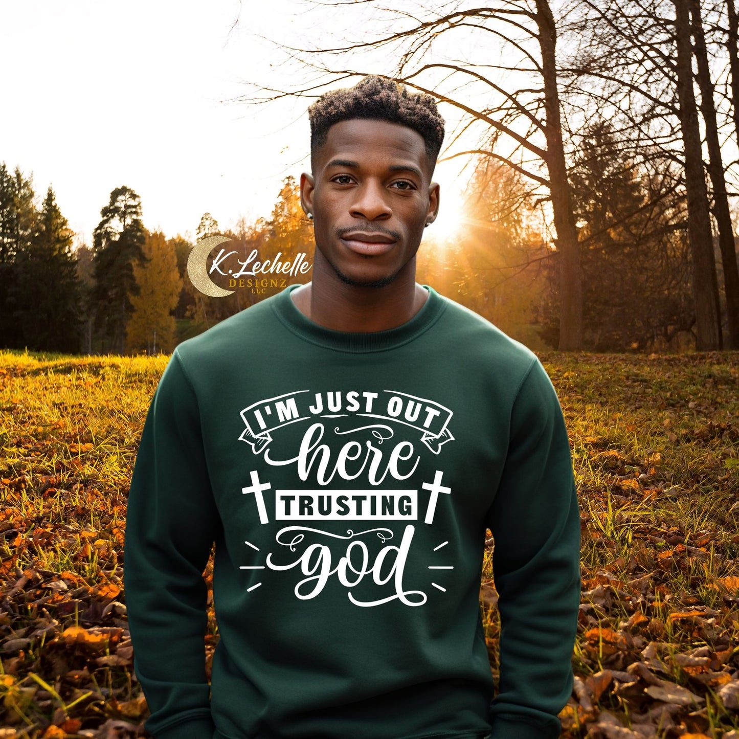 I'm Just Out Here Trusting God