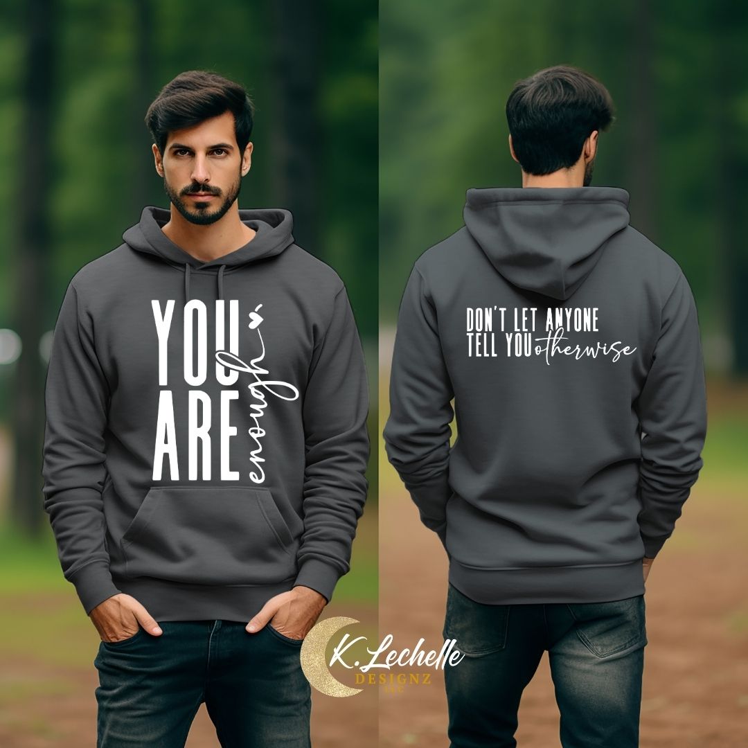 LIMITED EDITION: You are Enough - Don't Let Anyone Tell You Otherwise