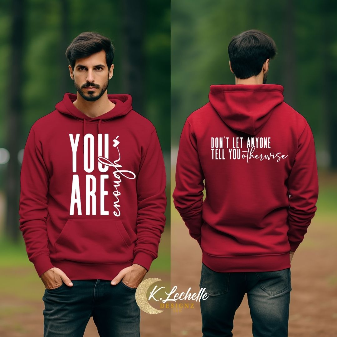 LIMITED EDITION: You are Enough - Don't Let Anyone Tell You Otherwise