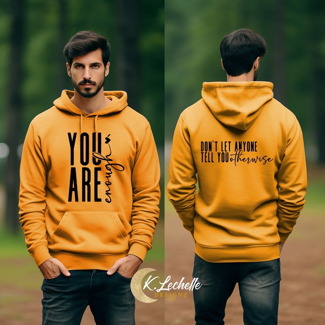 LIMITED EDITION: You are Enough - Don't Let Anyone Tell You Otherwise