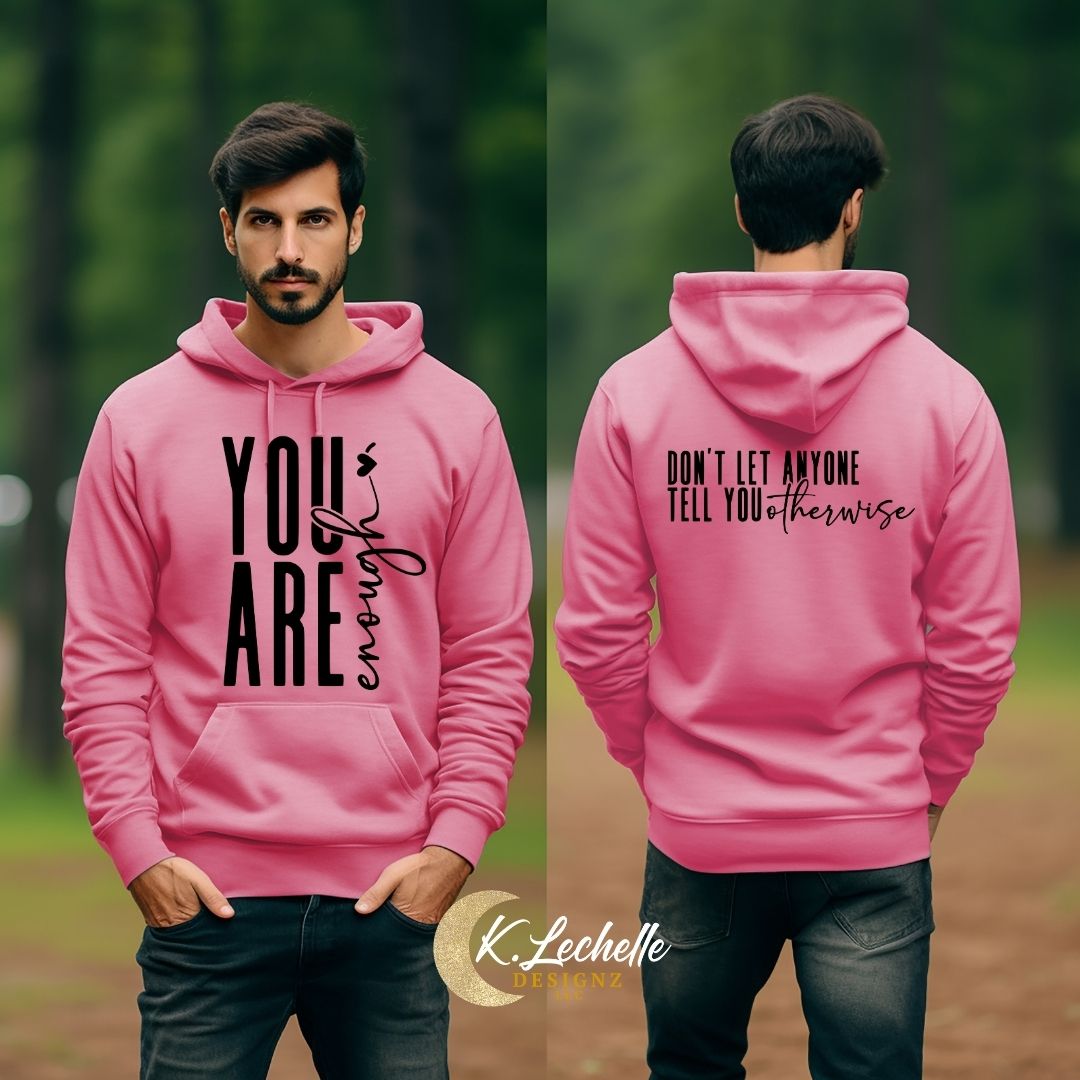 LIMITED EDITION: You are Enough - Don't Let Anyone Tell You Otherwise