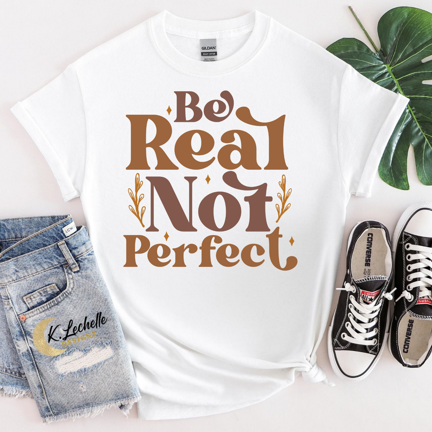 Be real not perfect Shirt