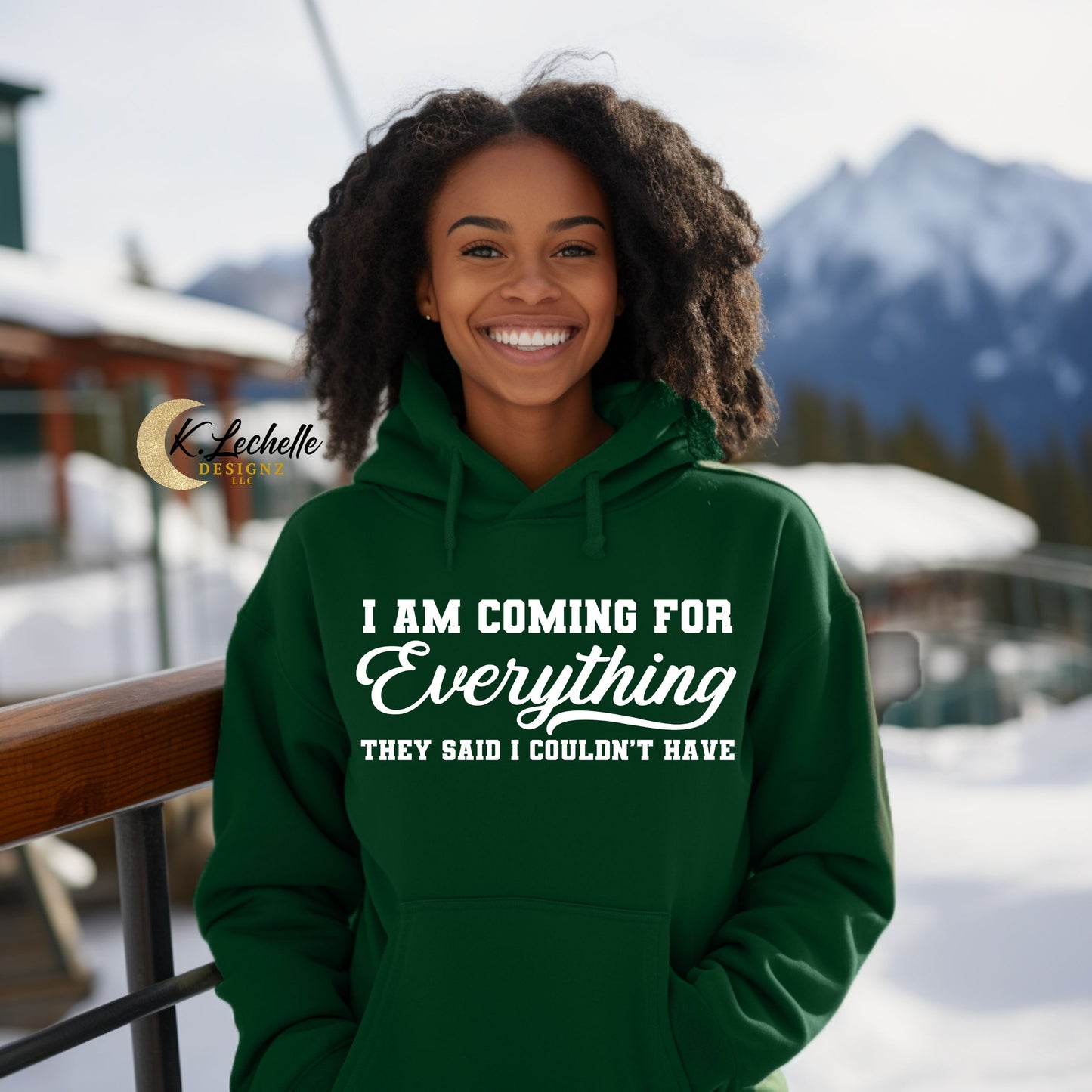 LIMITED EDITION: I'm Coming For Everything They Said I Can't Have