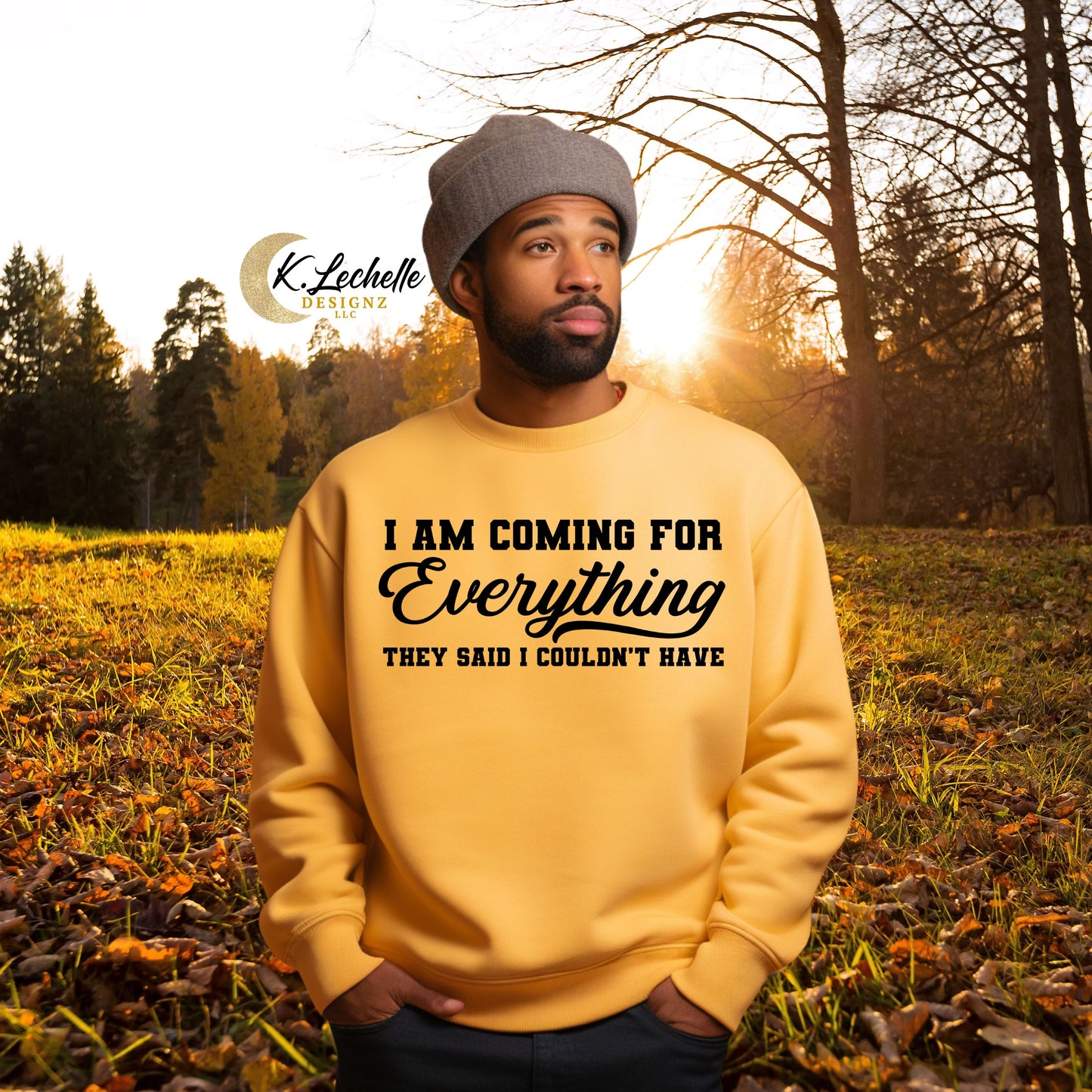 LIMITED EDITION: I'm Coming For Everything They Said I Can't Have