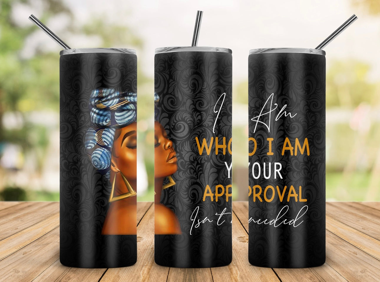 I Am Who I Am Stainless Steel Skinny Tumbler