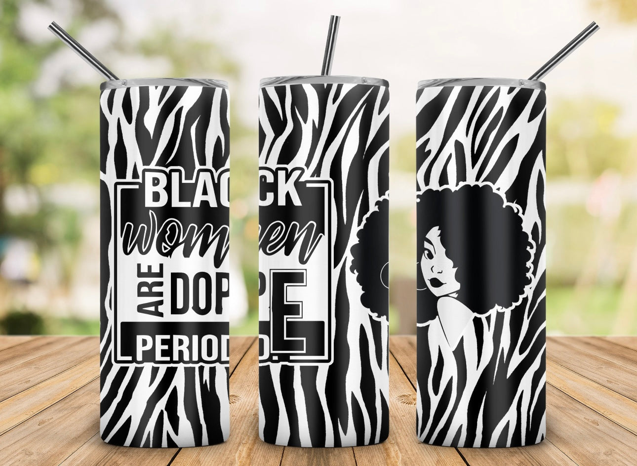 Black Women Are Dope Stainless Steel Skinny Tumbler