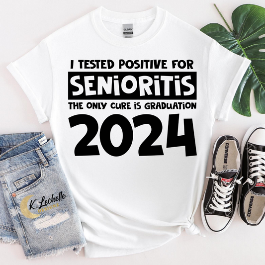 I tested positive for senioritis Shirt