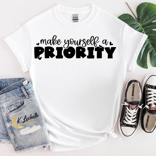 Make yourself a priority Shirt