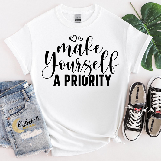 Make yourself a priority Shirt