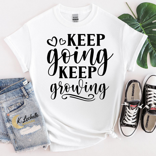 Keep going keep growing Shirt