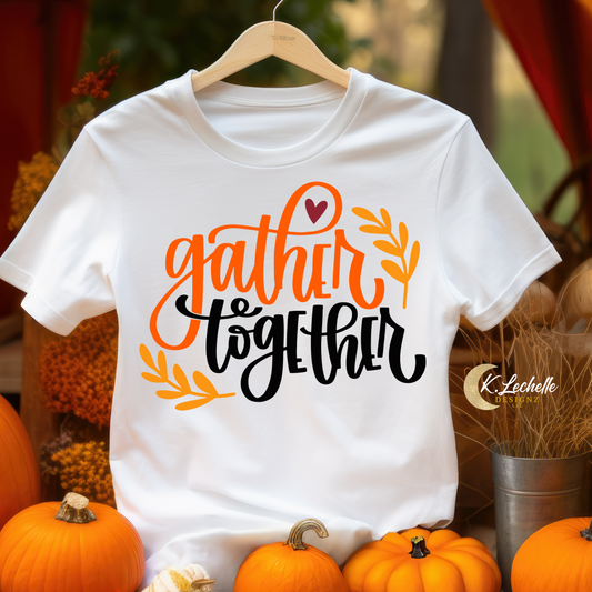 Gather together Shirt