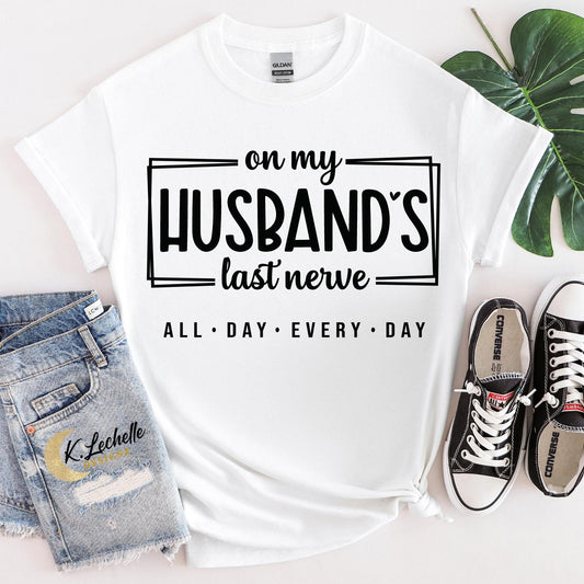 On My Husband's Last Nerve