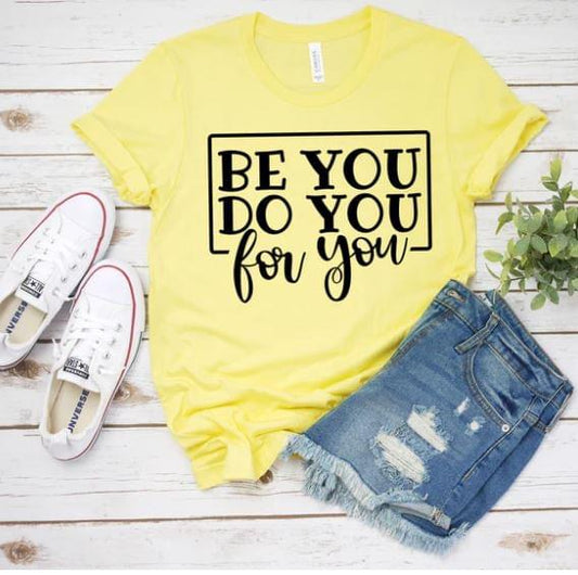 Be you do you for you Shirt Template
