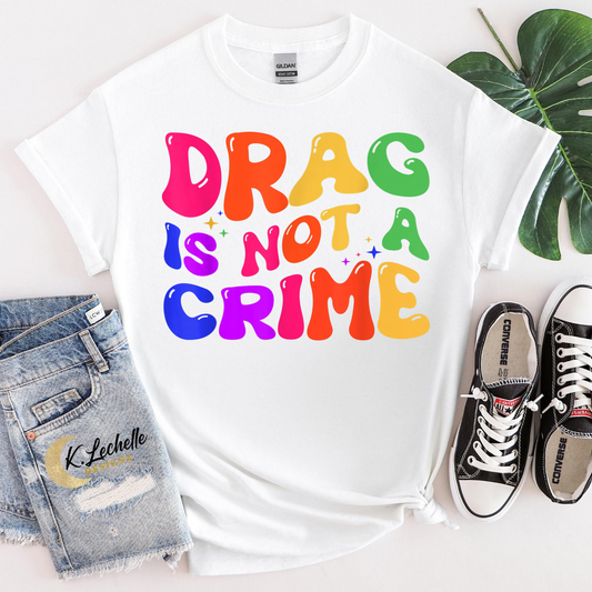 Drag is Not a Crime