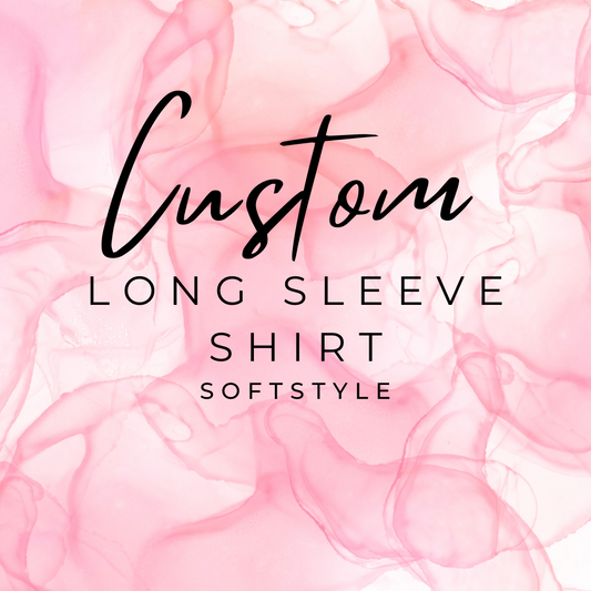 Custom Long Sleeve Shirt (Softstyle)